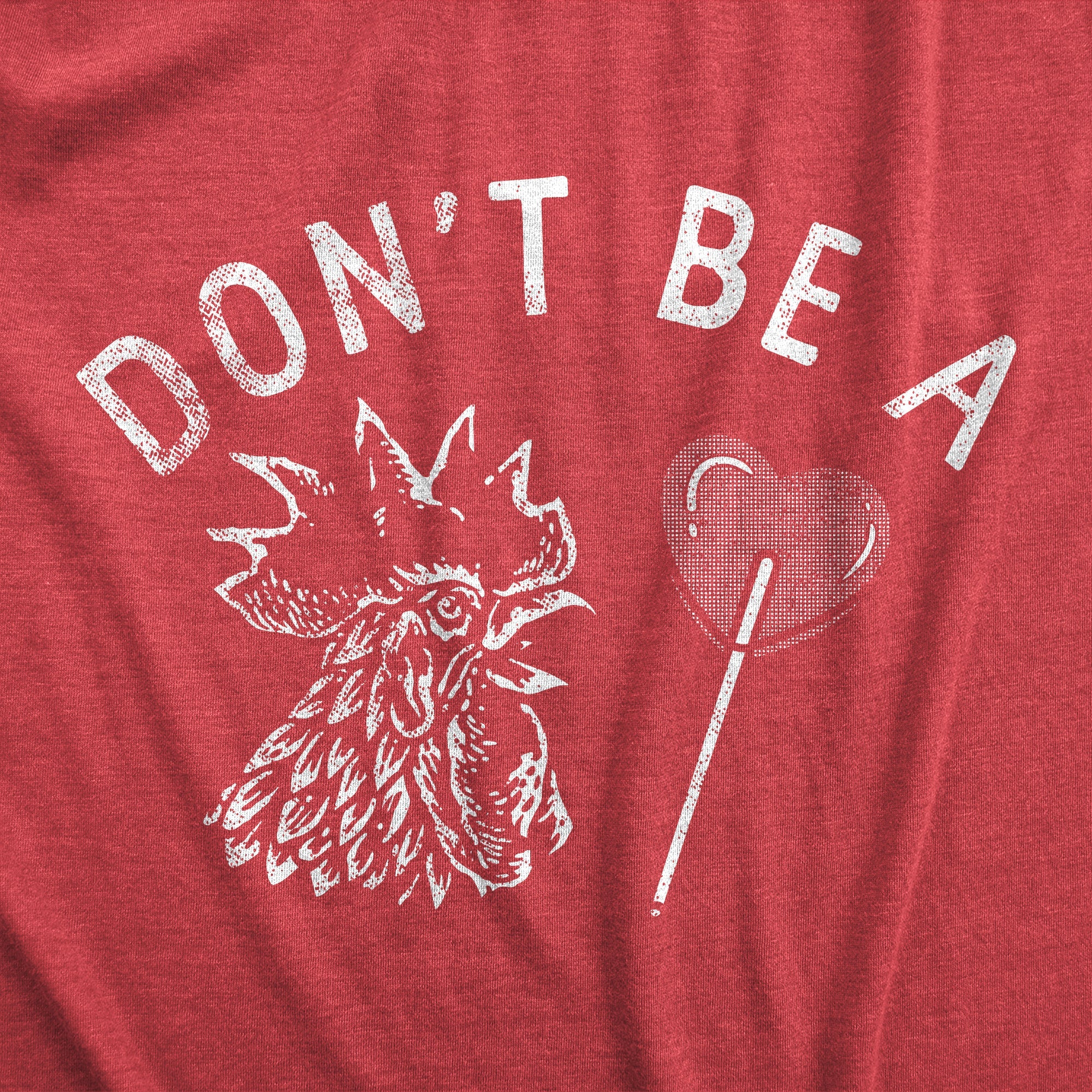 Dont Be A Cock Sucker Women's T Shirt