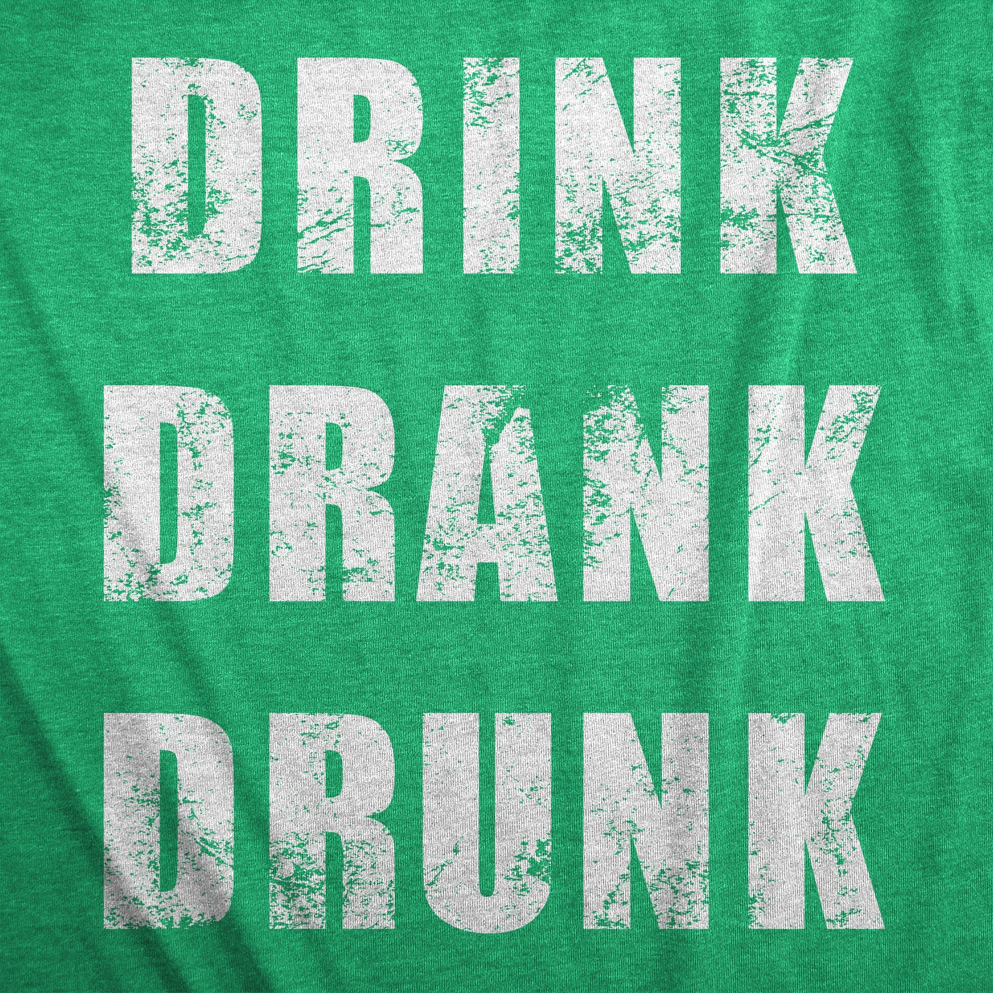 Drink Drank Drunk Men's T Shirt