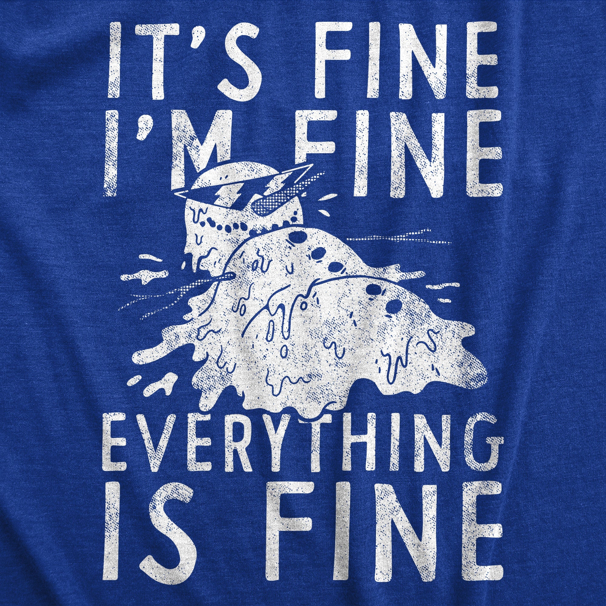 Its Fine Im Fine Everything Is Fine Men's T Shirt