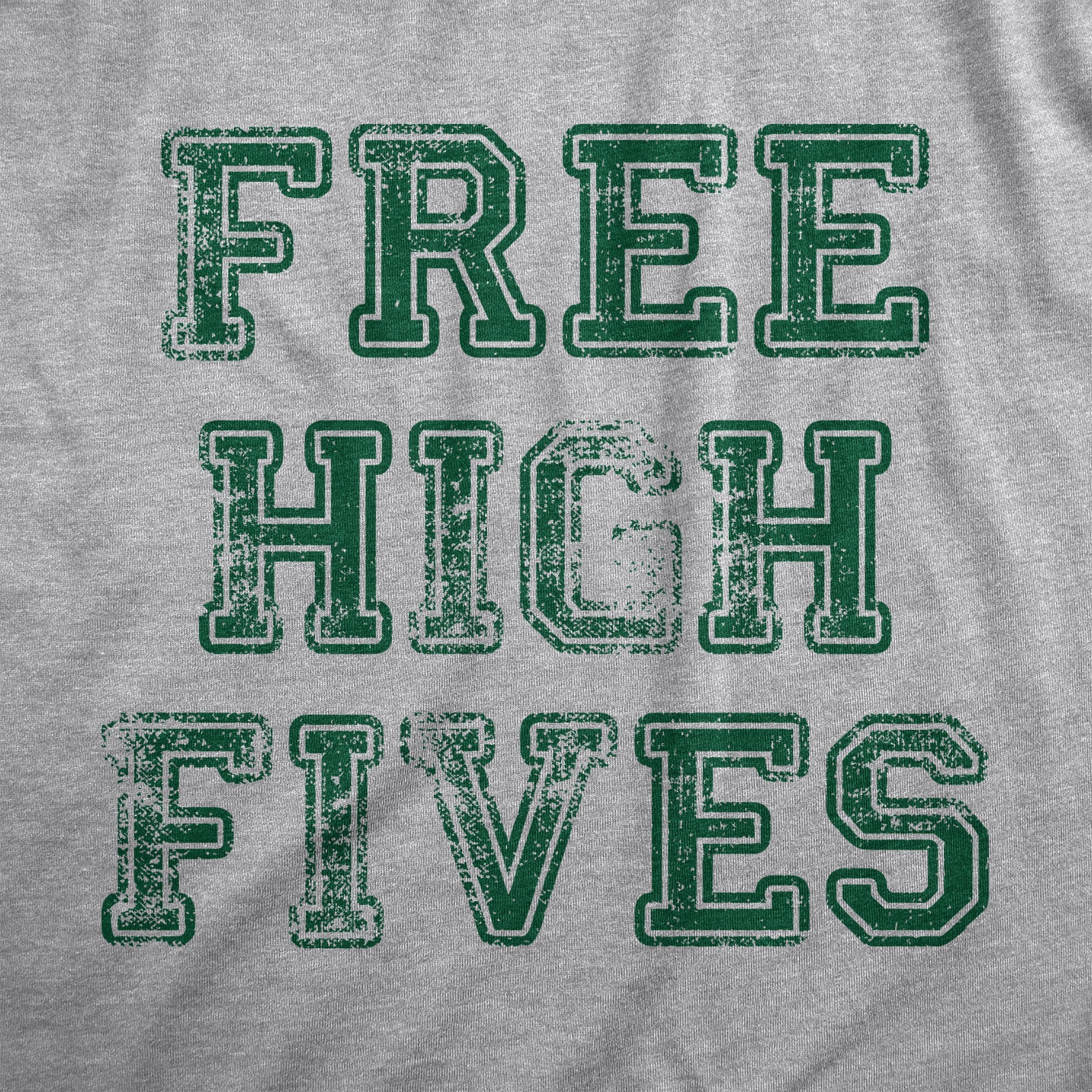 Free High Fives Men's T Shirt