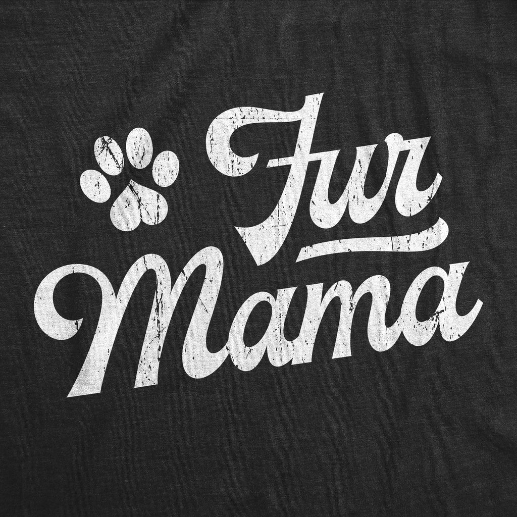 Fur Mama Women's T Shirt