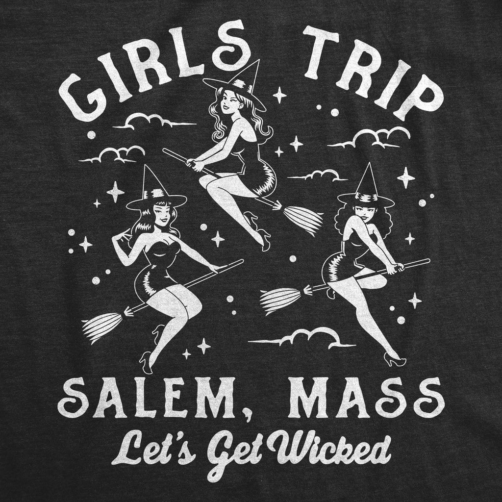 Girls Trip Salem Mass Lets Get Wicked Women's T Shirt
