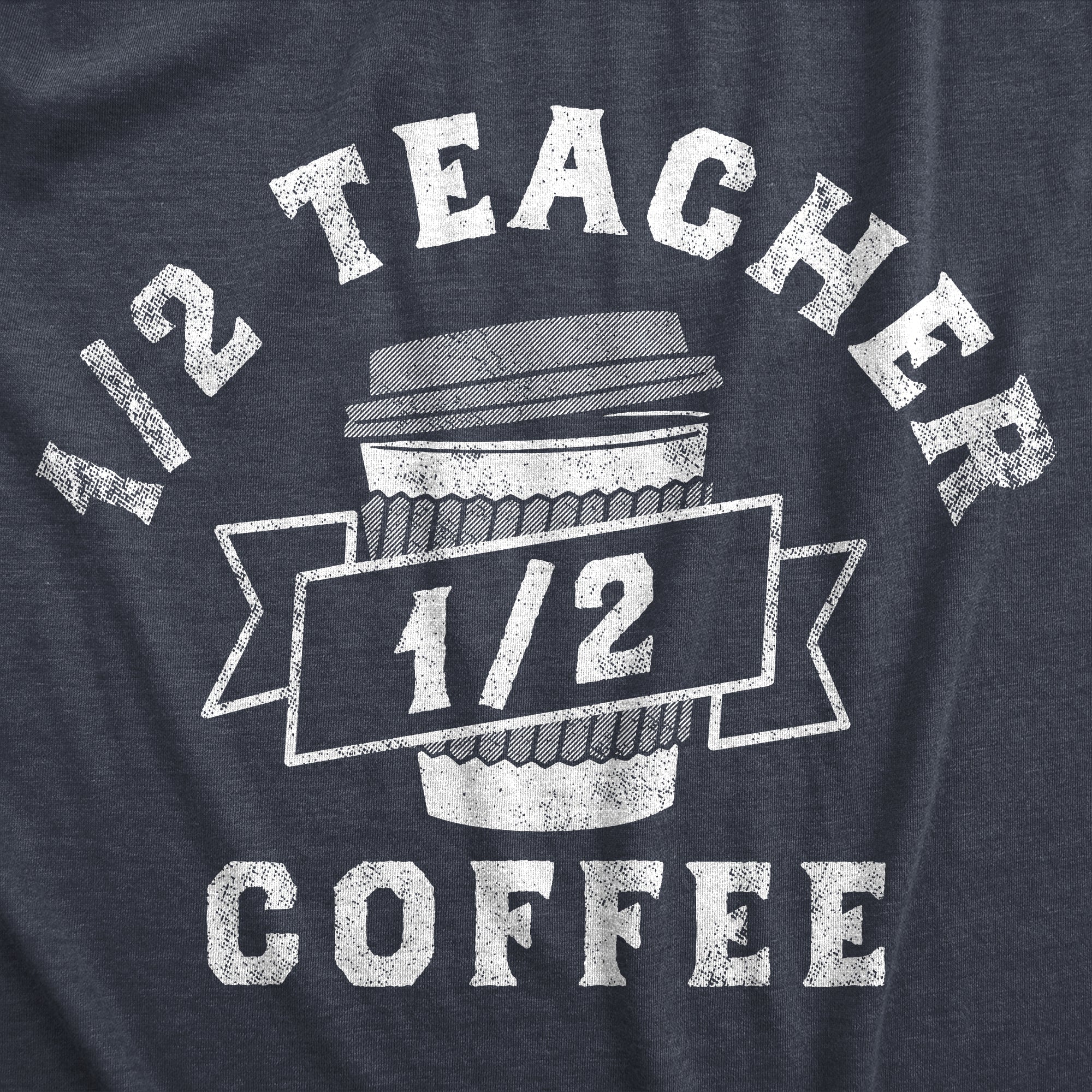 One Half Teacher One Half Coffee Women's T Shirt
