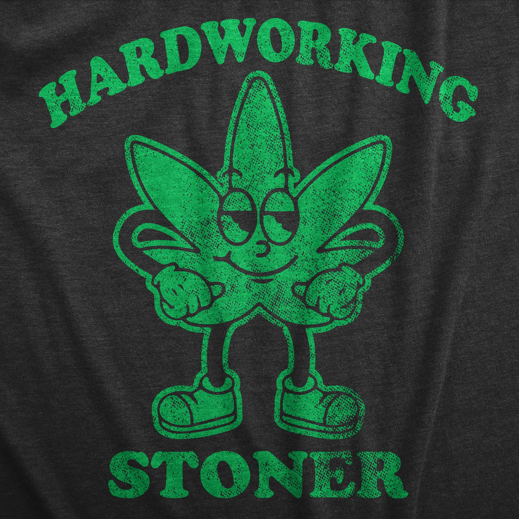 Hardworking Stoner Men's T Shirt