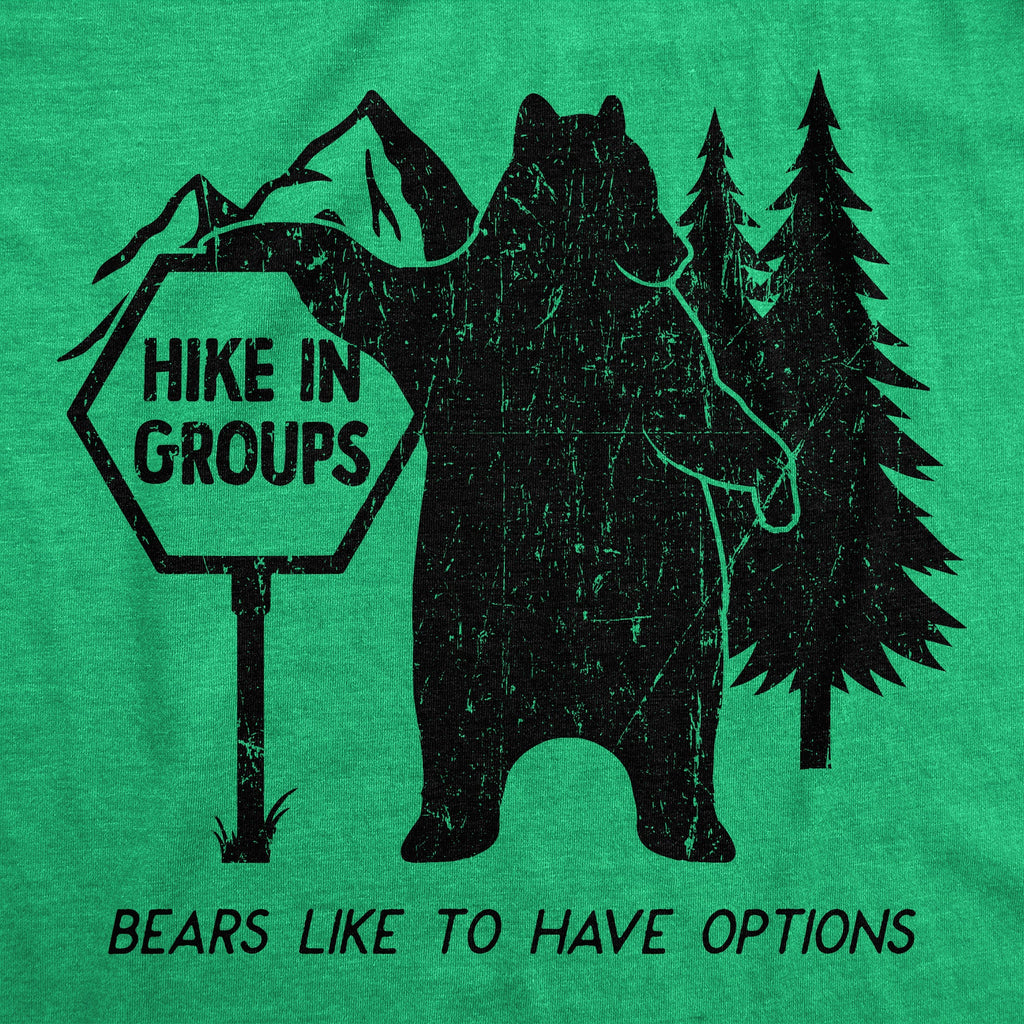 Hike In Groups Bears Like To Have Options Women's T Shirt