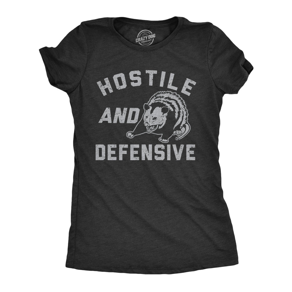 Hostile And Defensive Women's T Shirt
