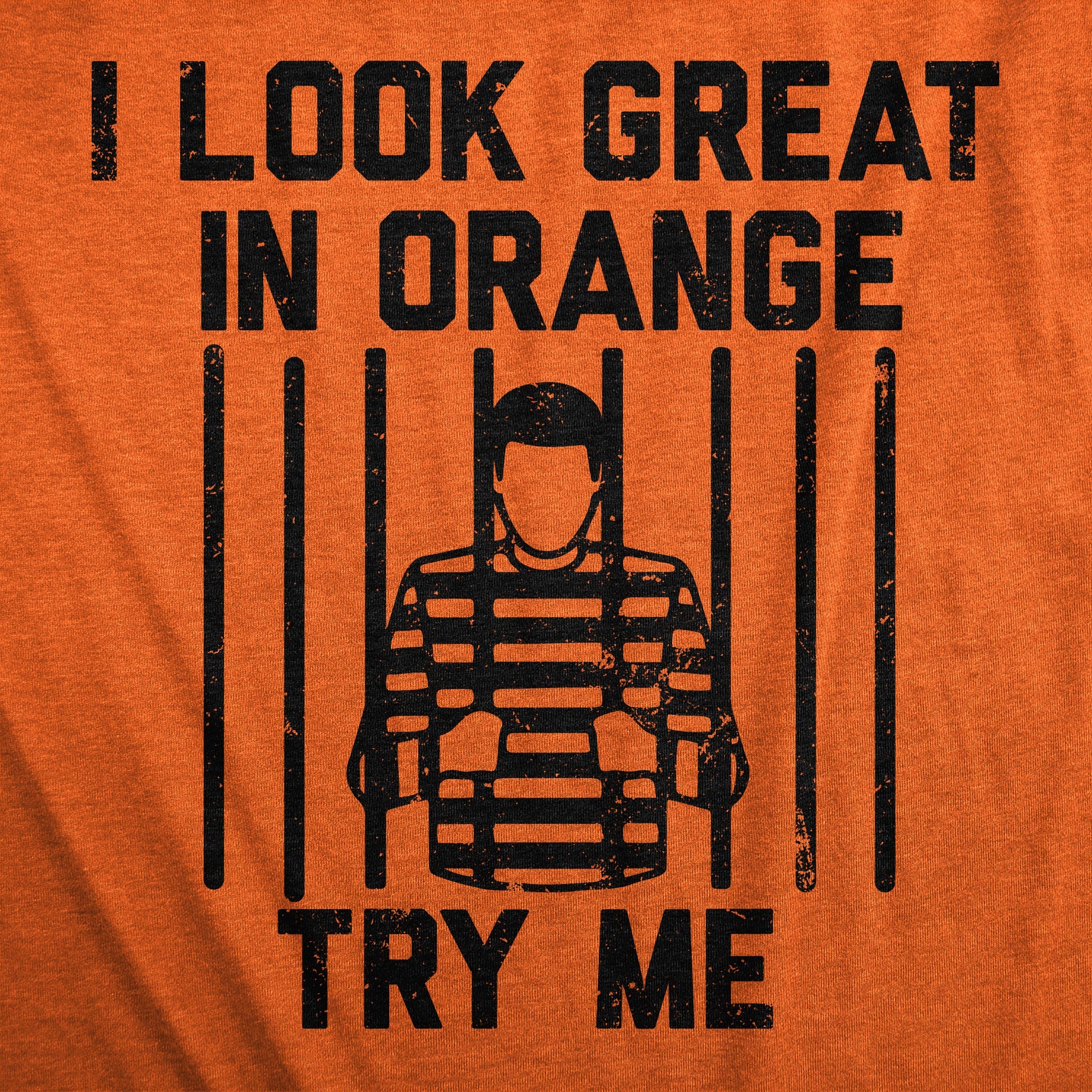 I Look Great In Orange Try Me Women's T Shirt