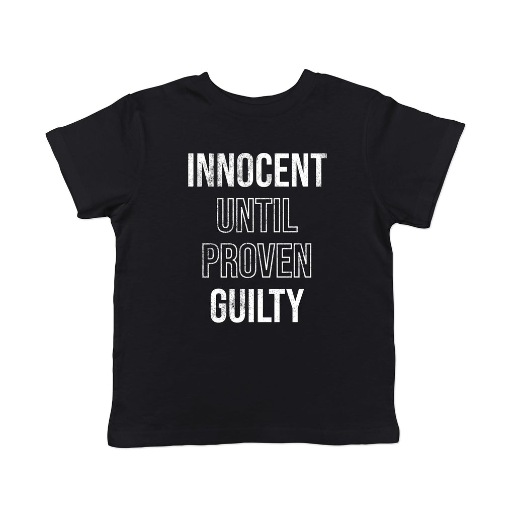 Innocent Until Proven Guilty Toddler T Shirt