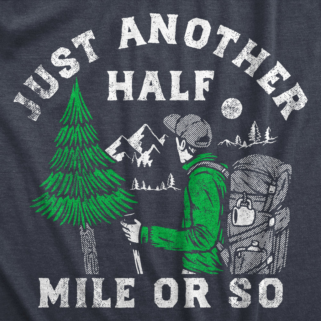 Just Another Half Mile Or So Men's T Shirt