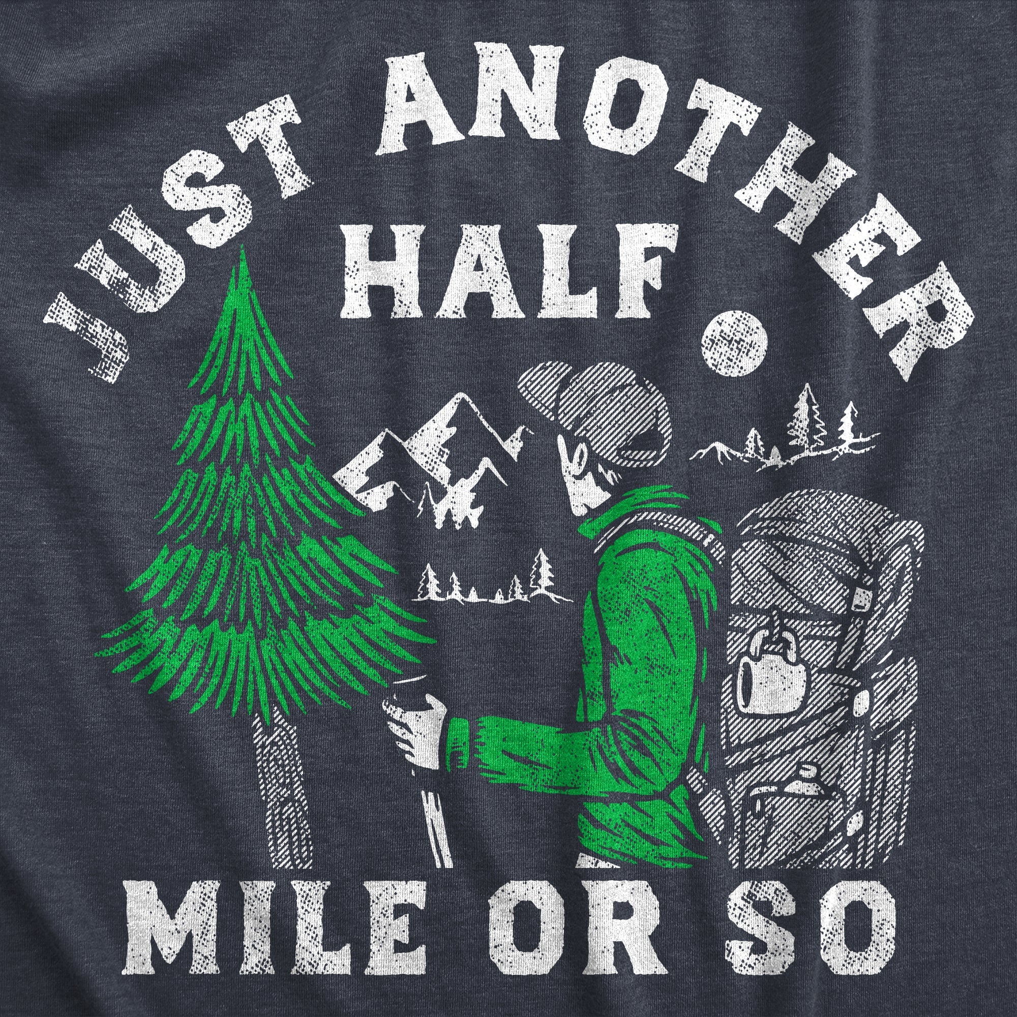 Just Another Half Mile Or So Men's T Shirt