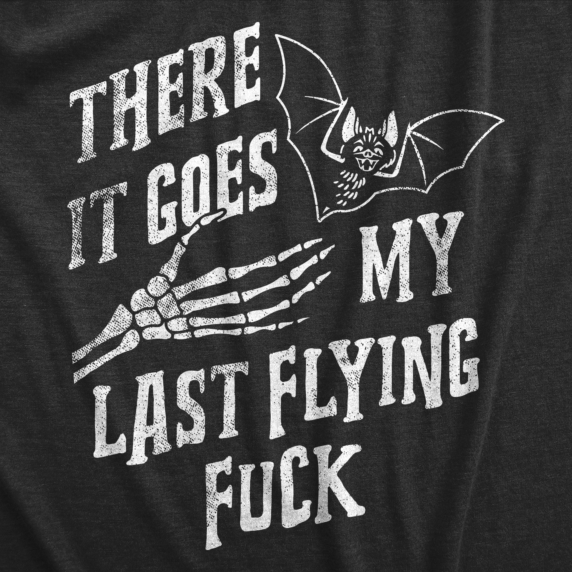 There It Goes My Last Flying Fuck Halloween Women's T Shirt