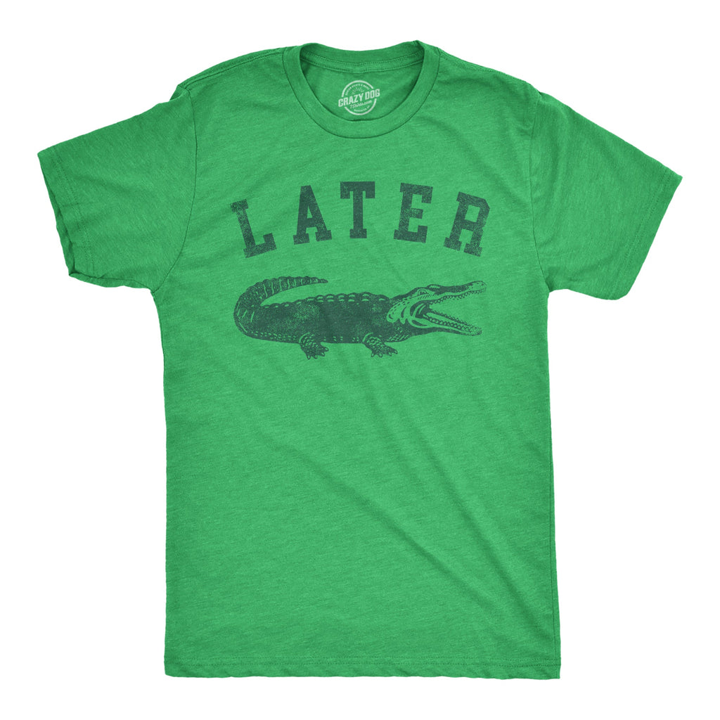 Later Alligator Men's T Shirt