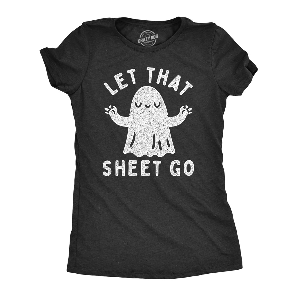 Let That Sheet Go Women's T Shirt