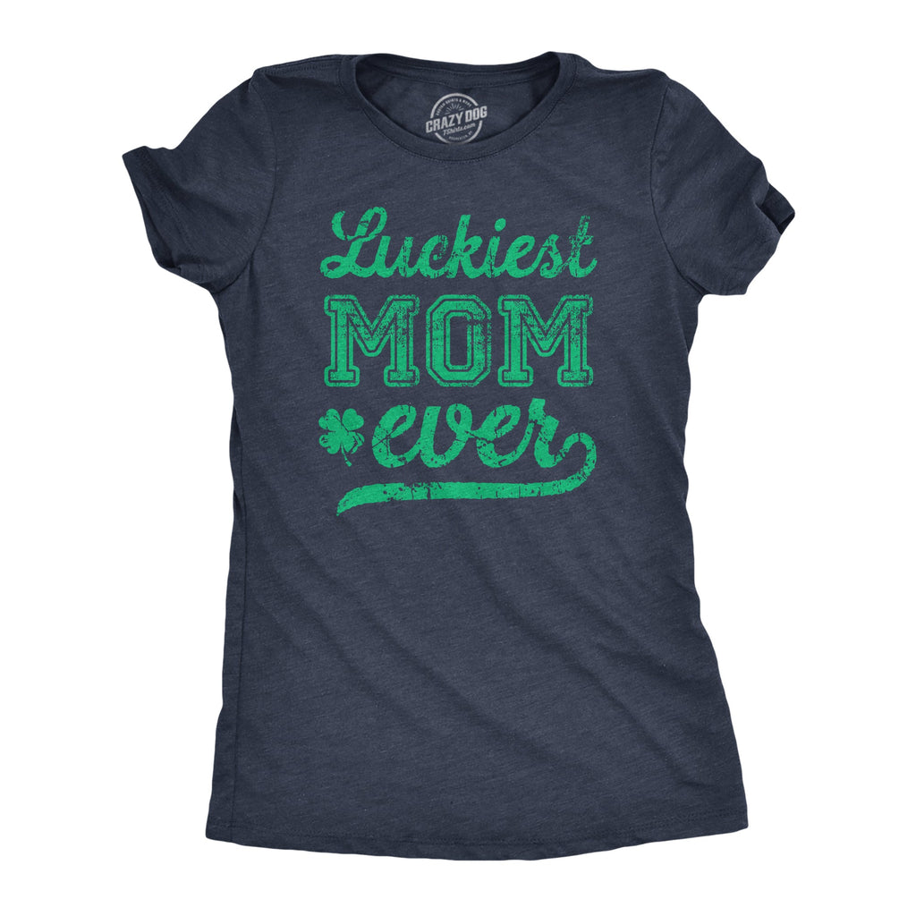 Luckiest Mom Ever Women's T Shirt