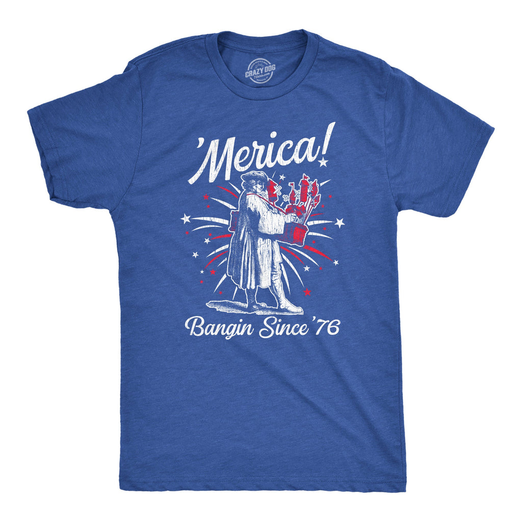 Merica Banging Since 76 Men's T Shirt