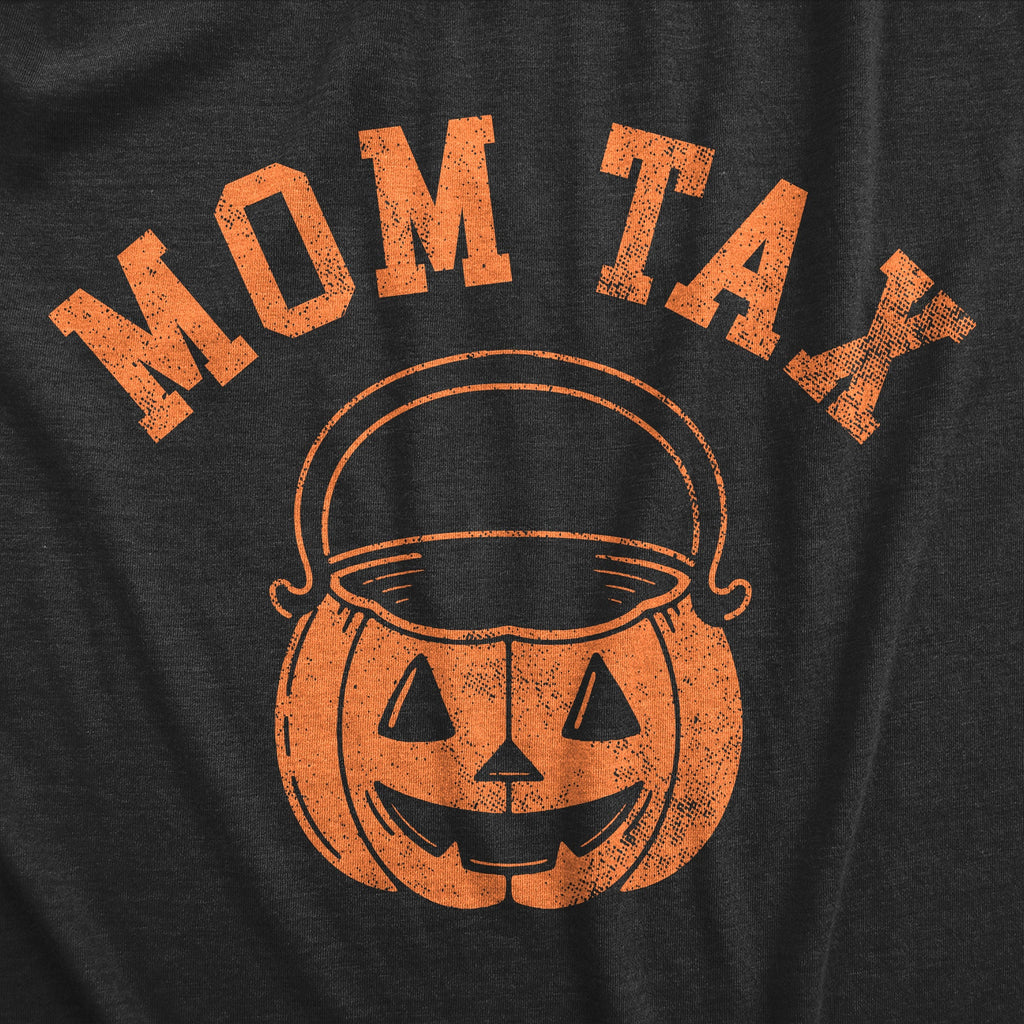 Mom Tax Women's T Shirt