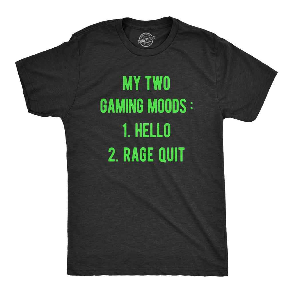 Mens My Two Gaming Moods T Shirt Funny Video Gamer Anger Joke Tee for Guys