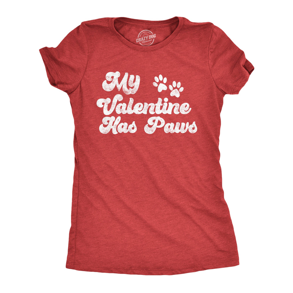 My Favorite Valentine Has Paws Women's T Shirt