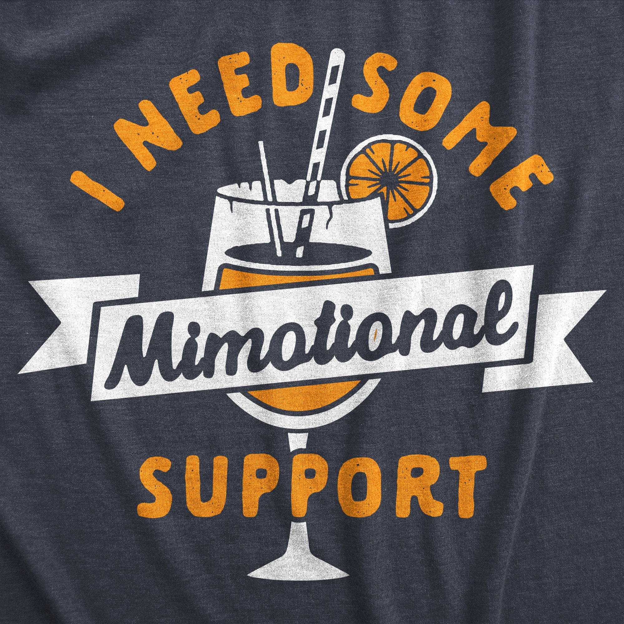 I Need Some Mimotional Support Women's T Shirt