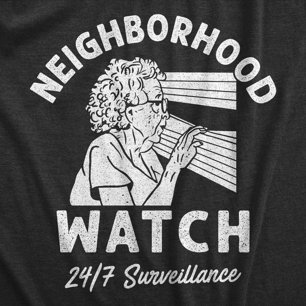 Neighborhood Watch Women's T Shirt