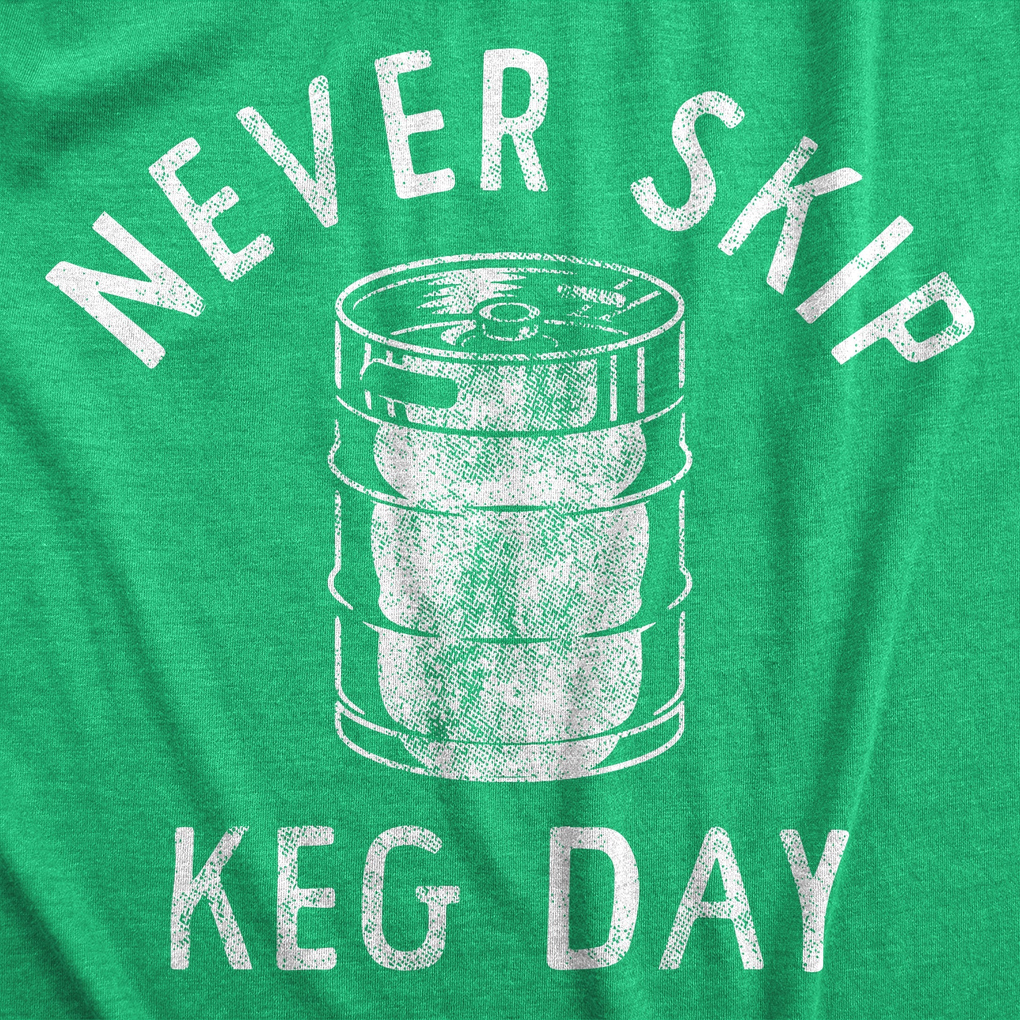 Never Skip Keg Day Women's T Shirt
