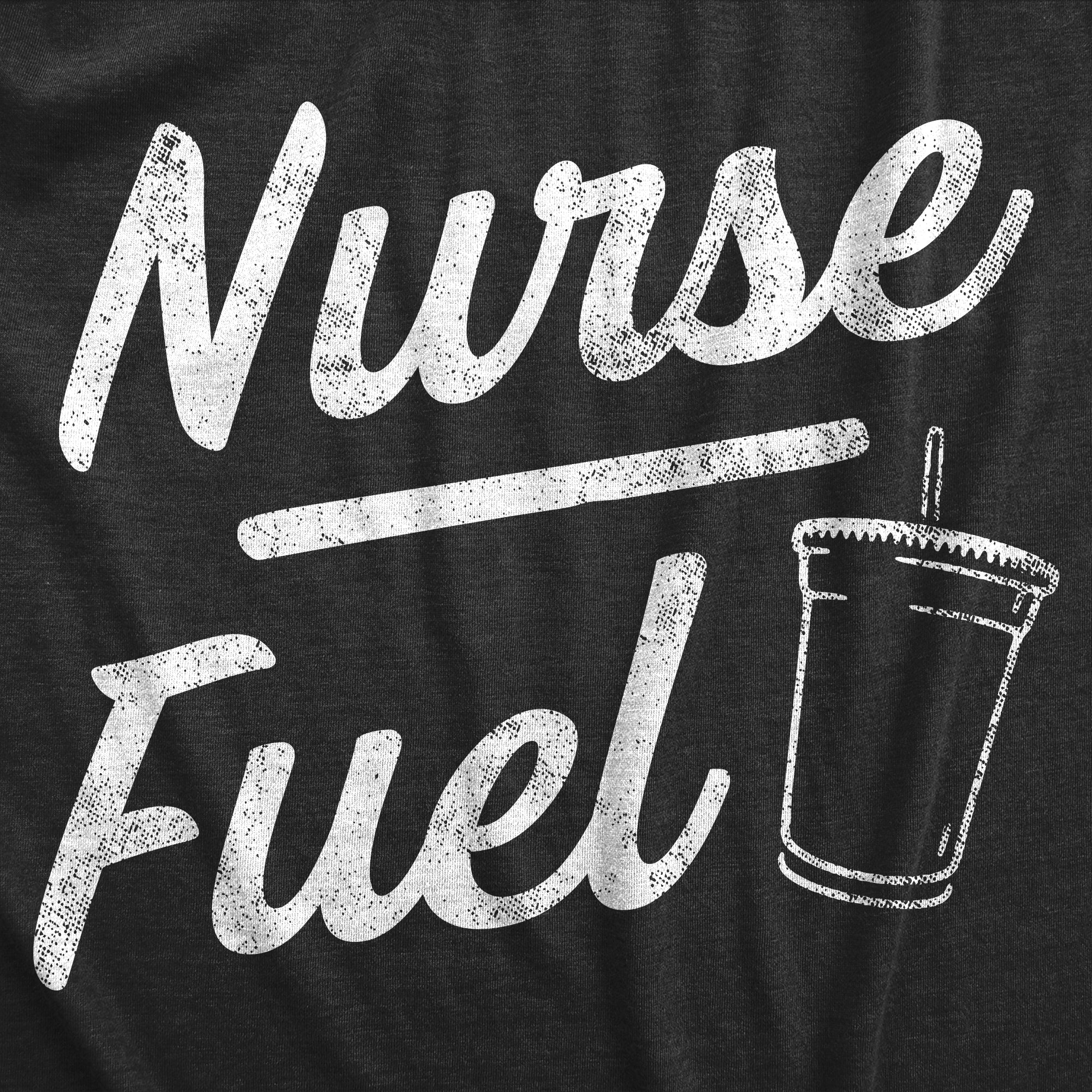Nurse Fuel Women's T Shirt