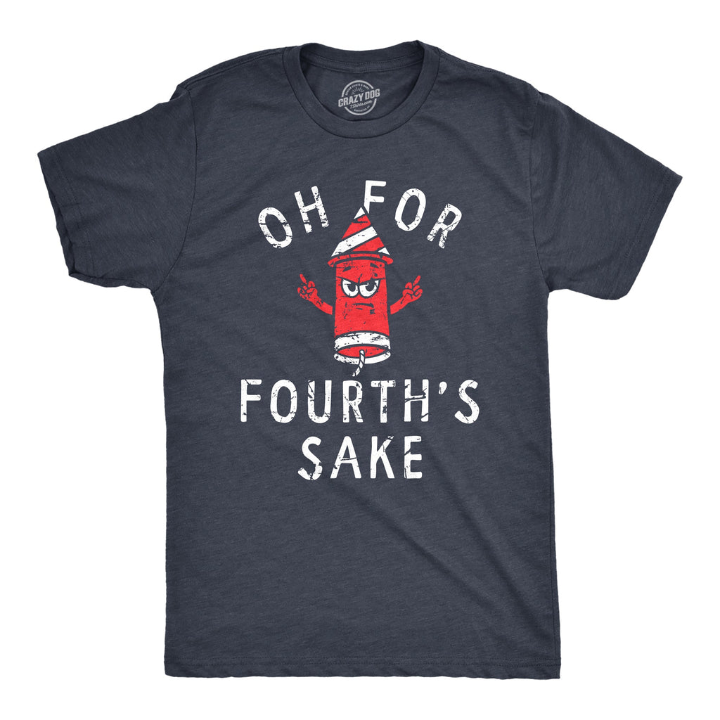 Oh For Fourths Sake Men's T Shirt