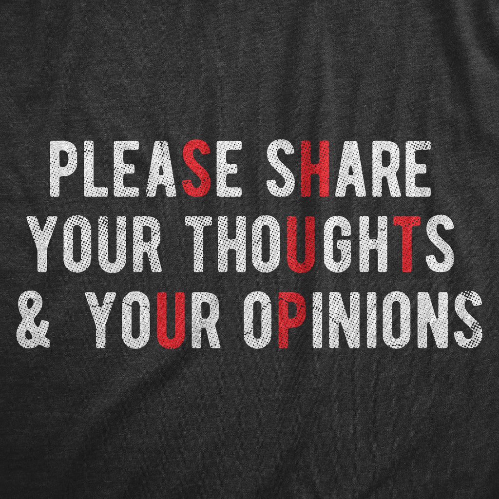 Please Share Your Thoughts And Your Opinions Men's T Shirt