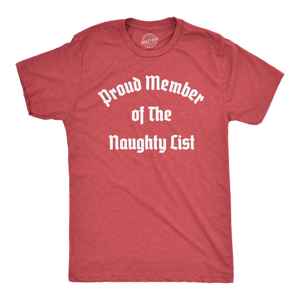 Proud Member Of The Naughty List Men's T Shirt