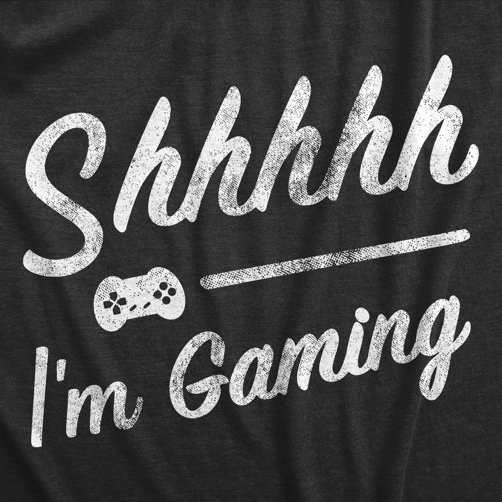 Mens Shhhh Im Gaming T Shirt Funny Video Gamer Quiet Tee for Guys