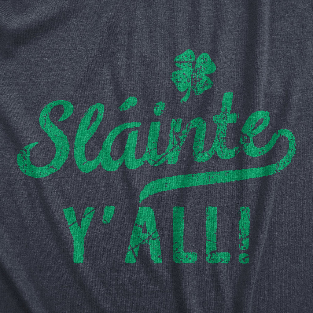 Slainte Yall Men's T Shirt