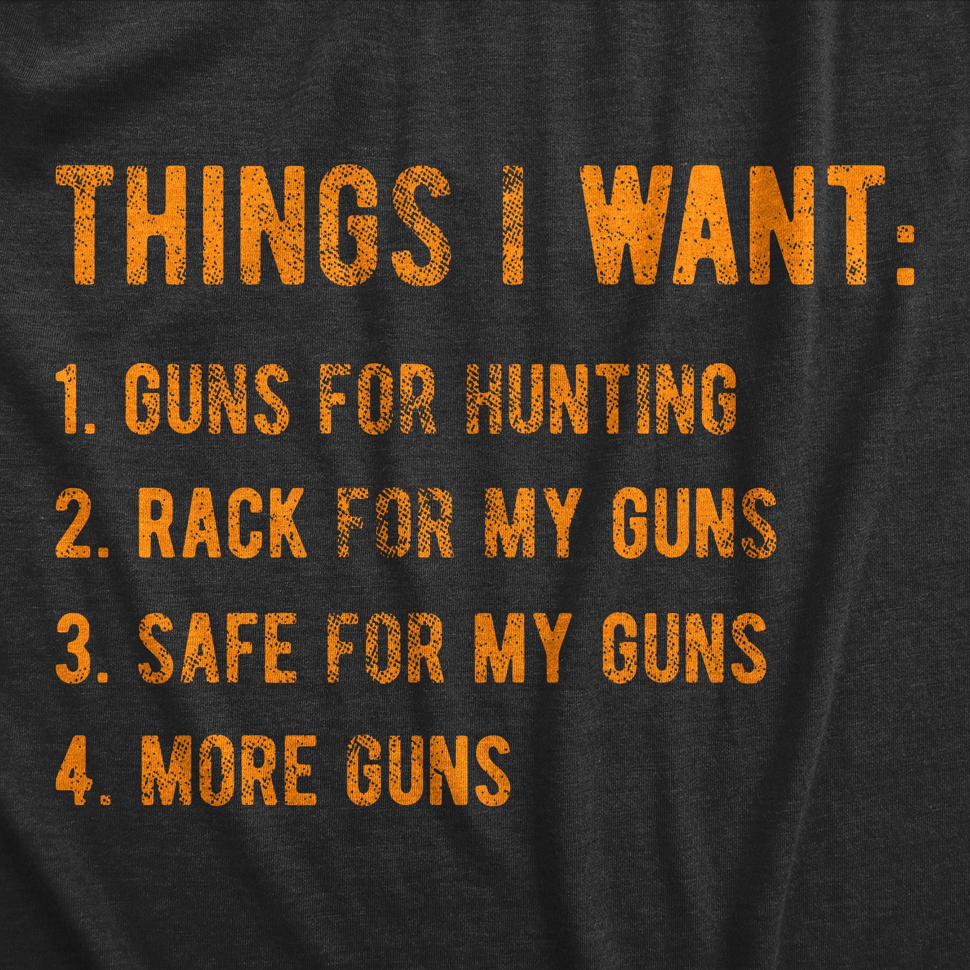 Things I Want Guns Men's T Shirt