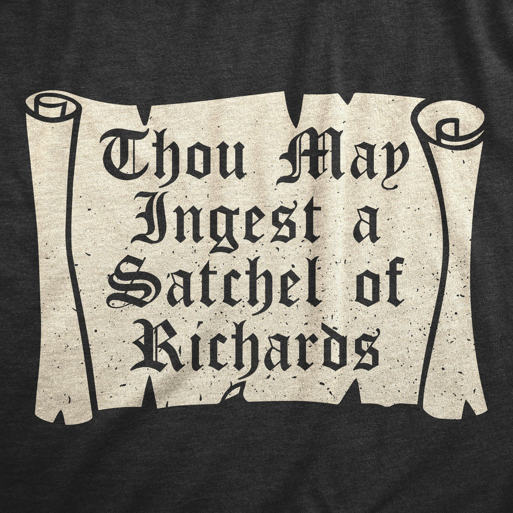Thou May Ingest A Satchel Of Richards Women's T Shirt
