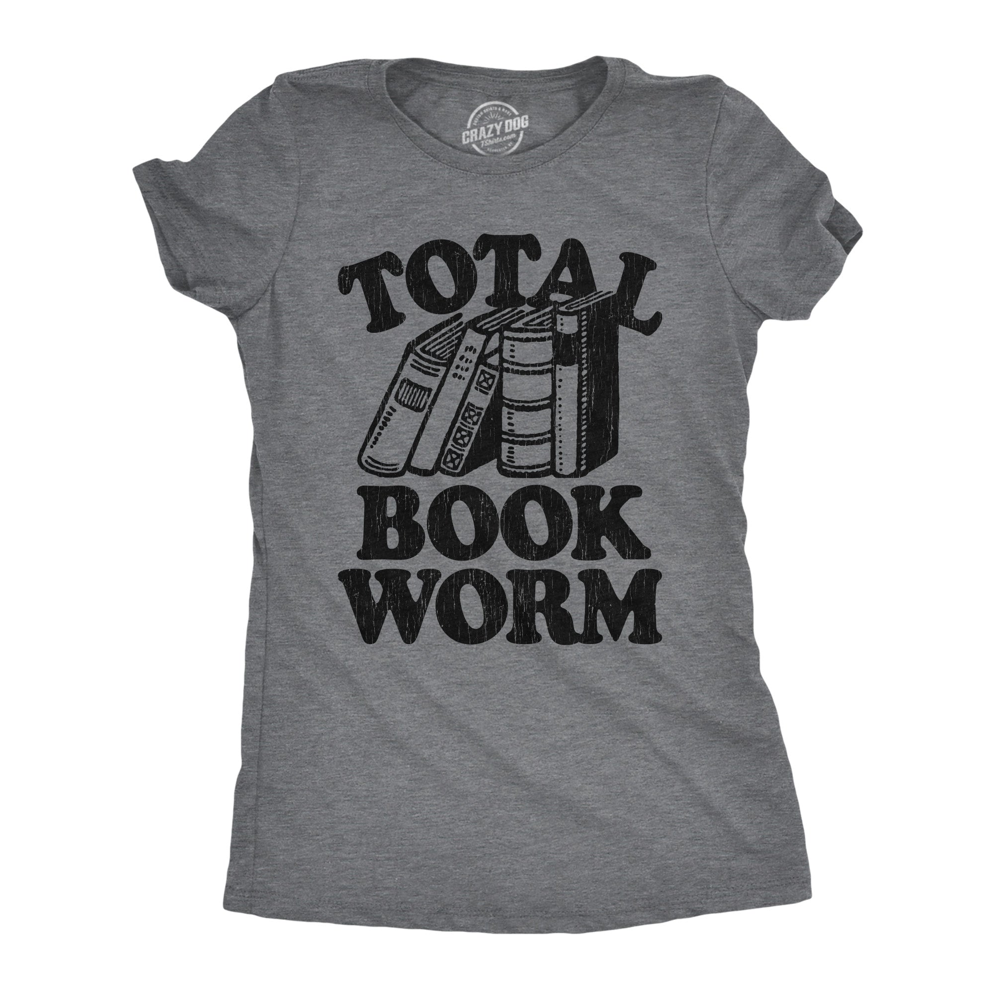 Total Book Worm Women's T Shirt