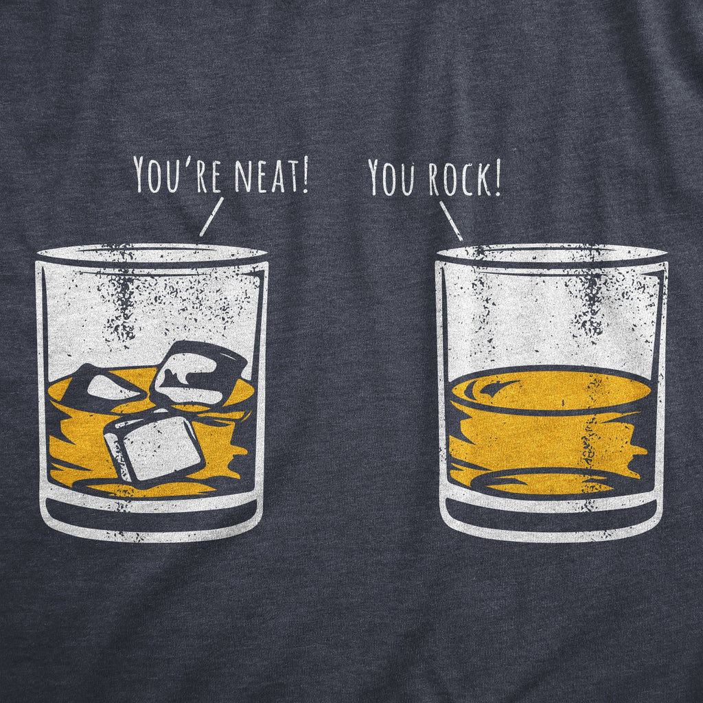 Youre Neat You Rock Men's T Shirt