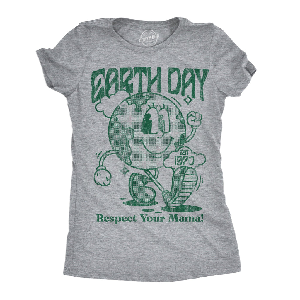 Earth Day Respect Your Mama Women's T Shirt