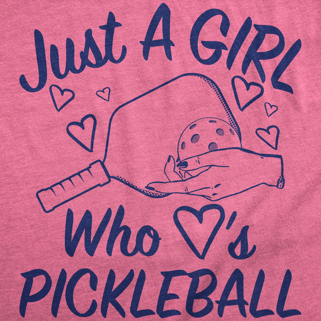Just A Girl Who Loves Pickleball Women's T Shirt