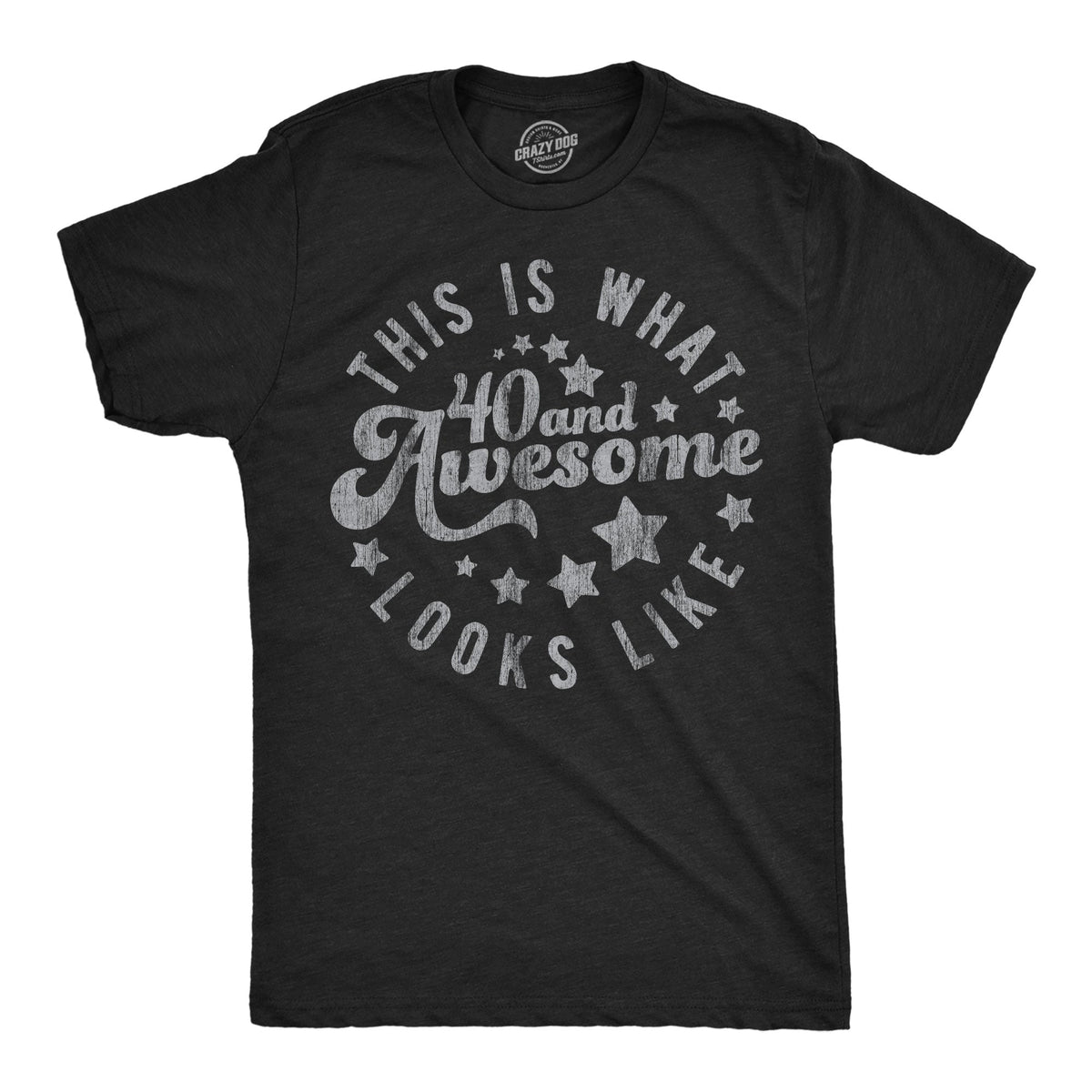 This Is What 40 And Awesome Looks Like Men's T Shirt