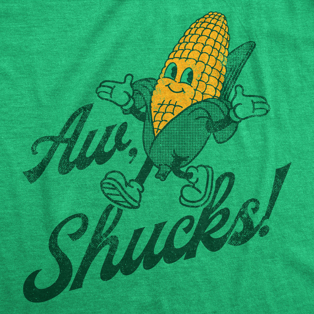 Aw Shucks Women's T Shirt