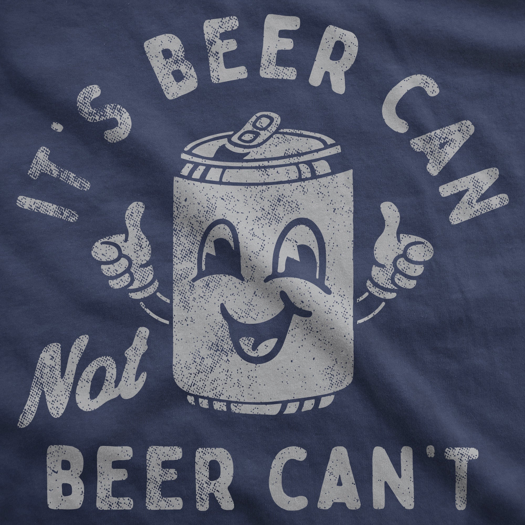 Its Beer Can Not Beer Cant Hoodie