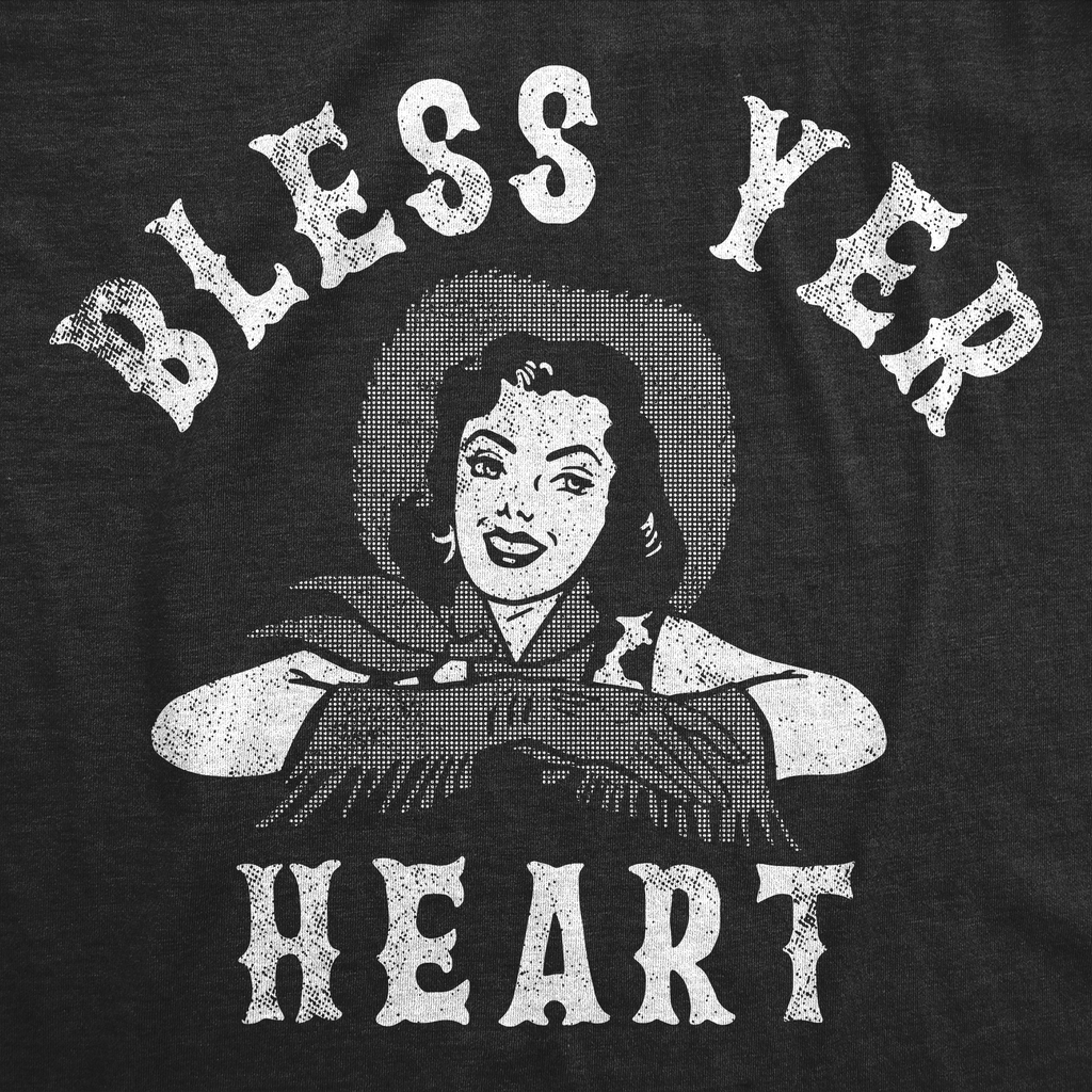 Bless Yer Heart Women's T Shirt