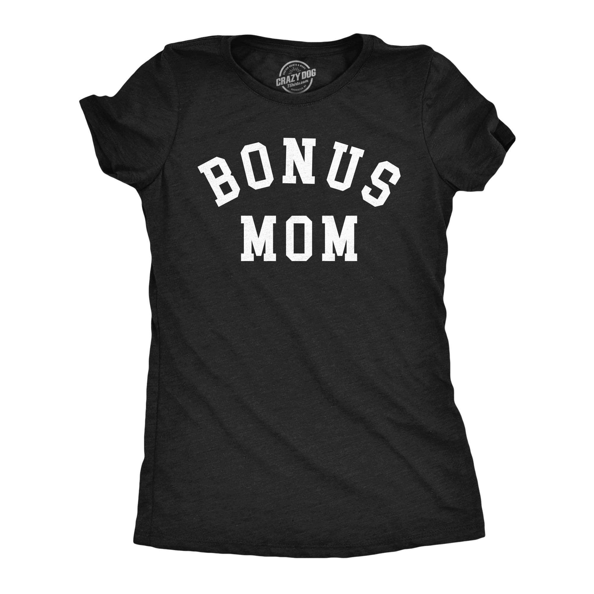 Bonus Mom Women's T Shirt
