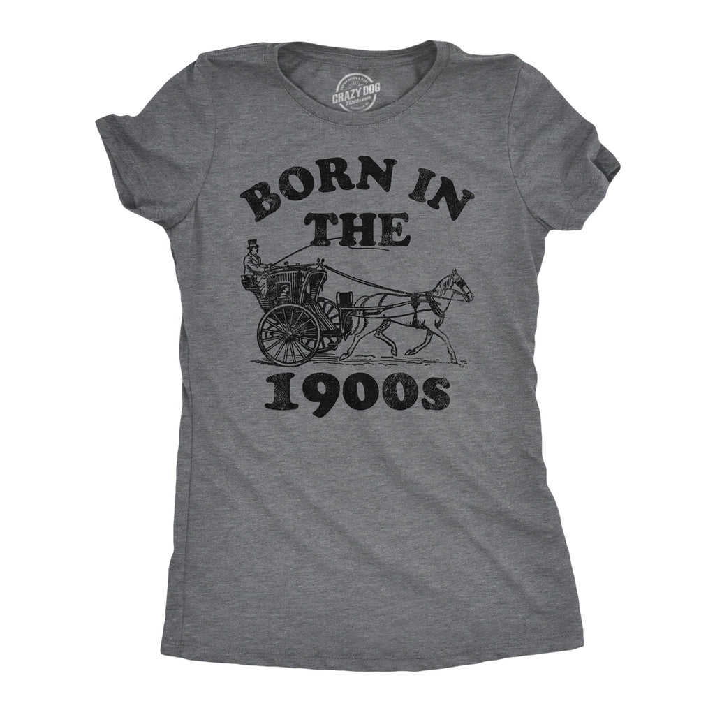 Born In The 1900s Women's T Shirt