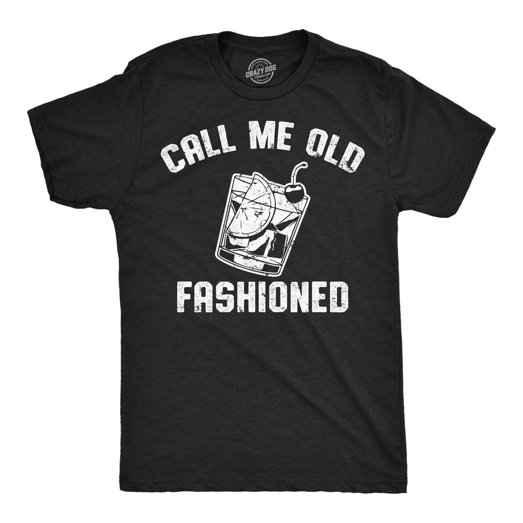 Call Me Old Fashioned Men's T Shirt