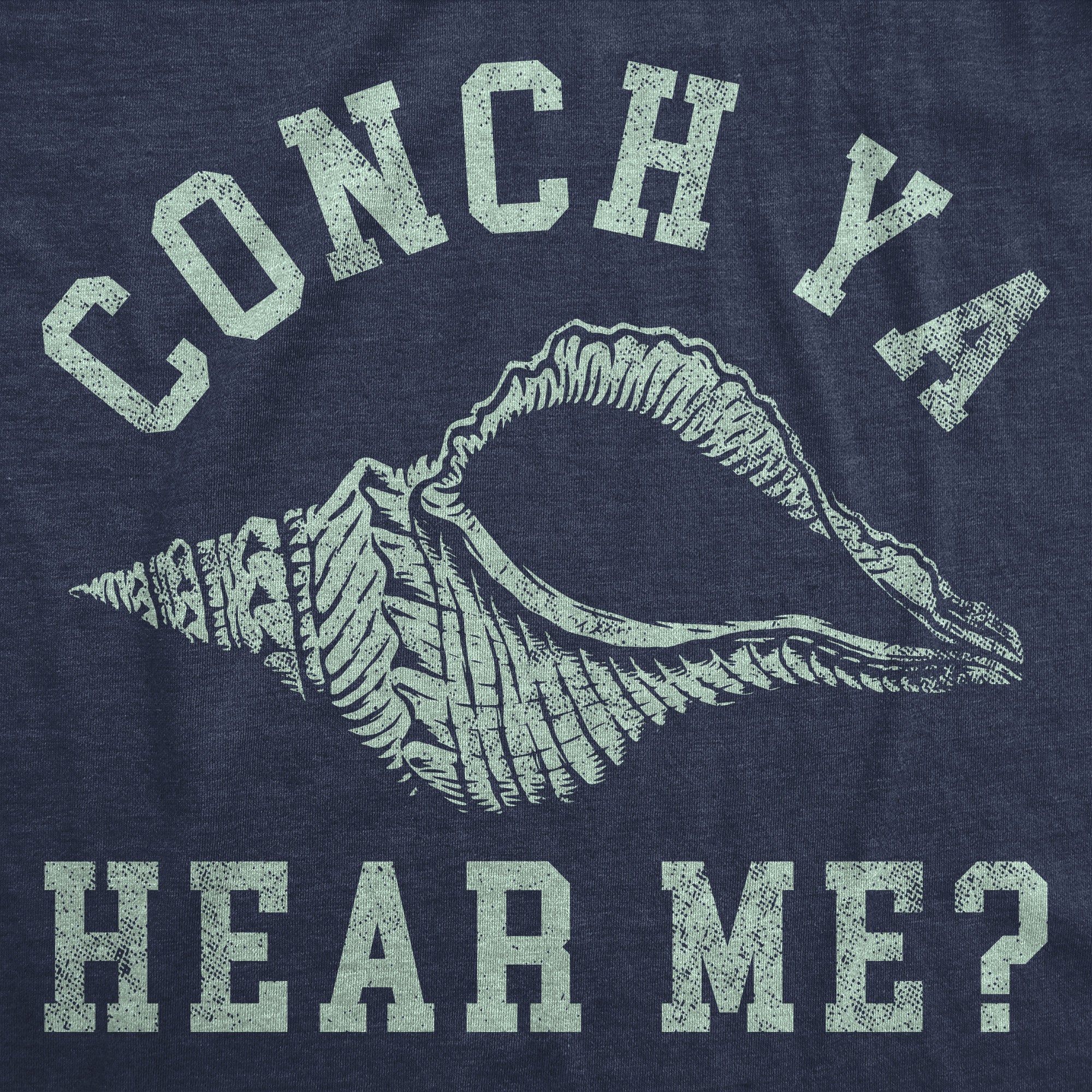 Conch Ya Hear Me Women's T Shirt