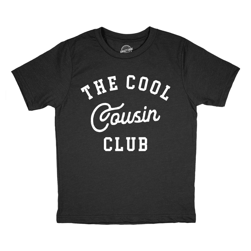 The Cool Cousin Club Youth T Shirt
