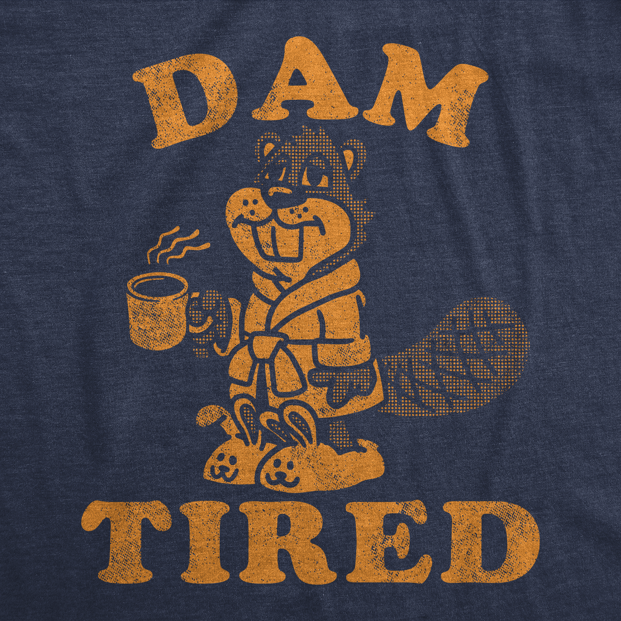 Dam Tired Men's T Shirt