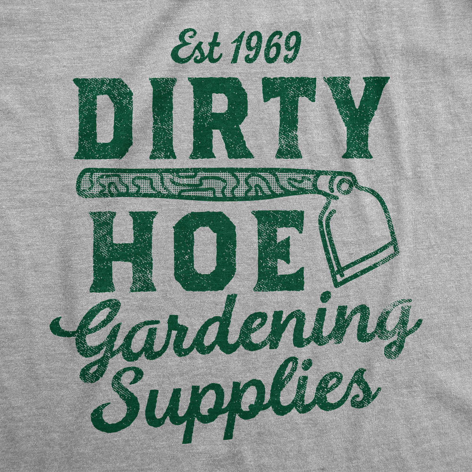 Dirty Hoe Gardening Supplies Women's T Shirt