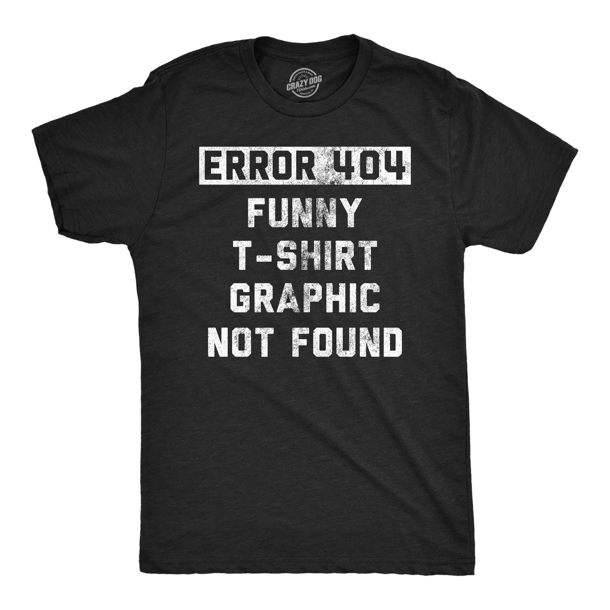 Error 404 Funny T Shirt Graphic Not Found Men's T Shirt