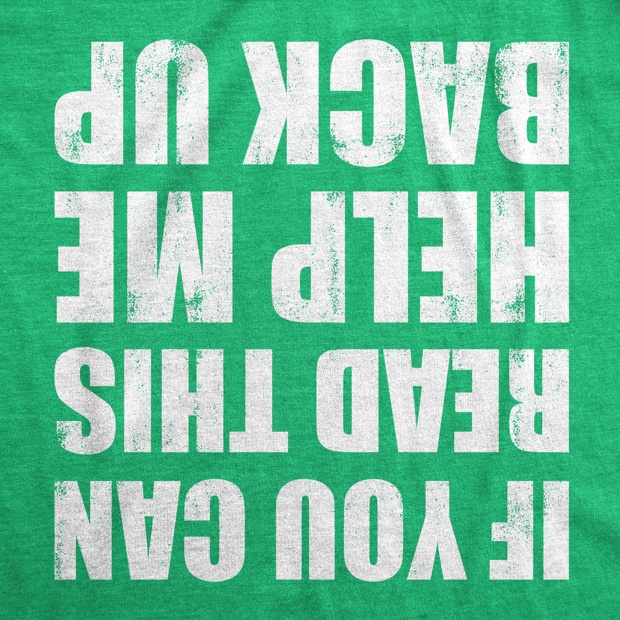 If You Can Read This Help Me Back Up Women's T Shirt